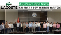 DÜNYA'NIN EN BÜYÜK TİMSAHI LACOSTE AKSARAY'A DEV YATIRIM  YAPIYOR